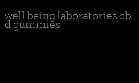 well being laboratories cbd gummies