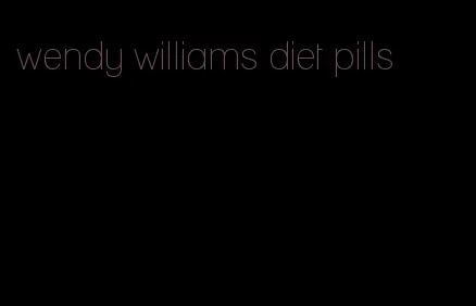 wendy williams diet pills