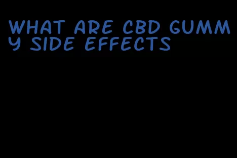 what are cbd gummy side effects