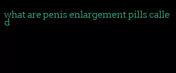 what are penis enlargement pills called