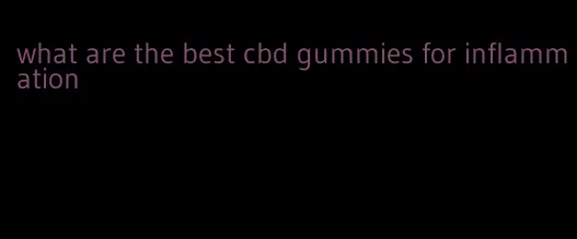 what are the best cbd gummies for inflammation