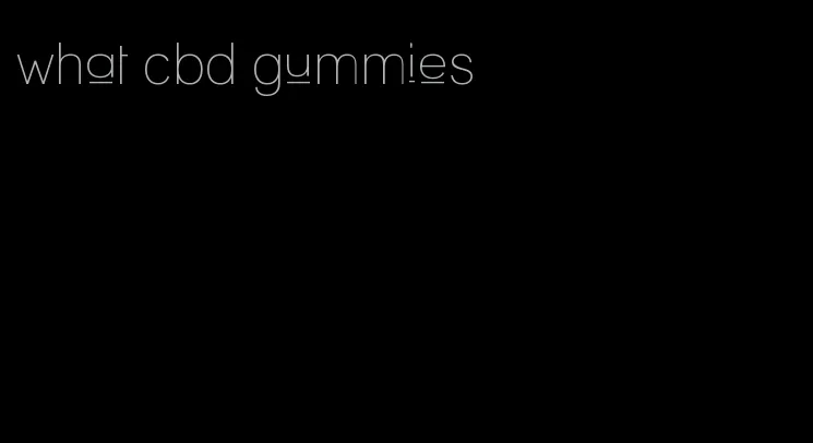 what cbd gummies