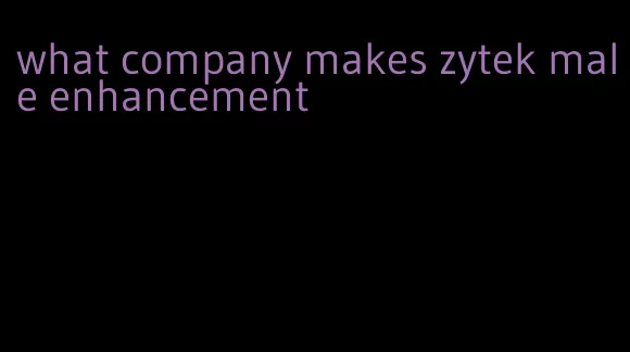 what company makes zytek male enhancement