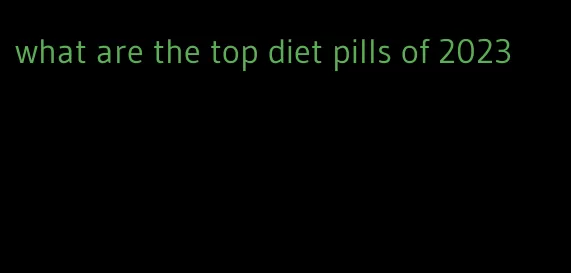 what are the top diet pills of 2023