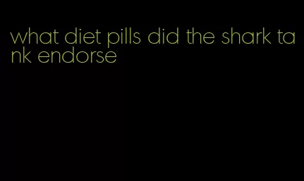 what diet pills did the shark tank endorse