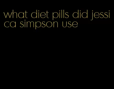 what diet pills did jessica simpson use