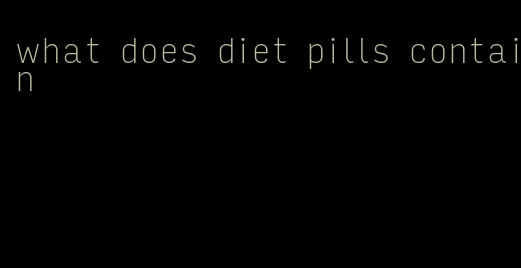 what does diet pills contain