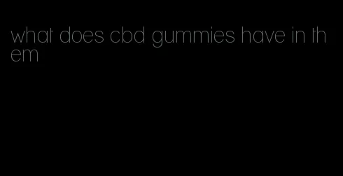 what does cbd gummies have in them