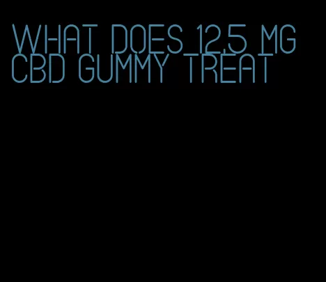 what does 12.5 mg cbd gummy treat