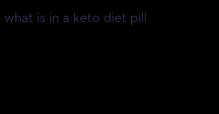 what is in a keto diet pill