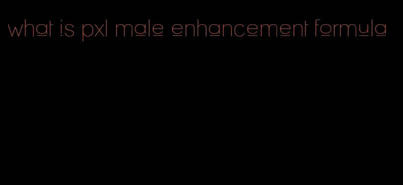 what is pxl male enhancement formula