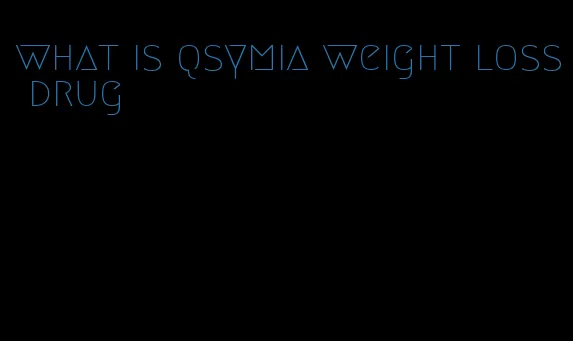 what is qsymia weight loss drug