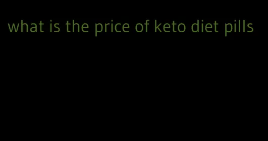 what is the price of keto diet pills