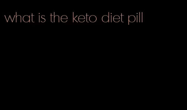 what is the keto diet pill