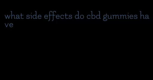 what side effects do cbd gummies have