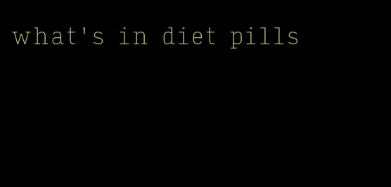 what's in diet pills