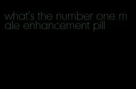 what's the number one male enhancement pill