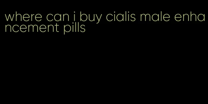 where can i buy cialis male enhancement pills