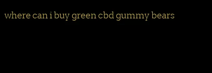 where can i buy green cbd gummy bears