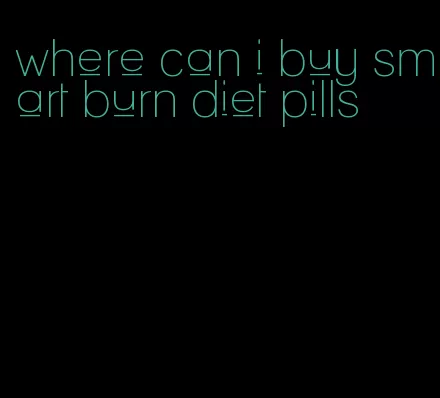 where can i buy smart burn diet pills