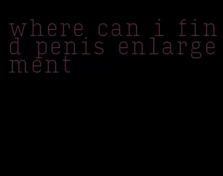 where can i find penis enlargement