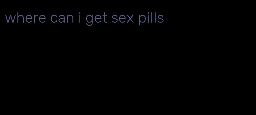 where can i get sex pills