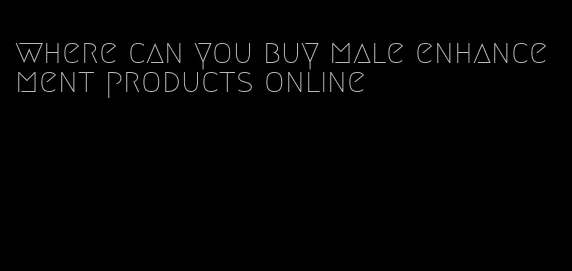 where can you buy male enhancement products online