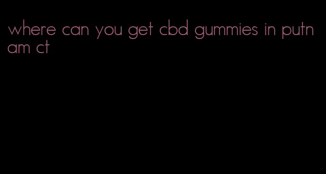 where can you get cbd gummies in putnam ct