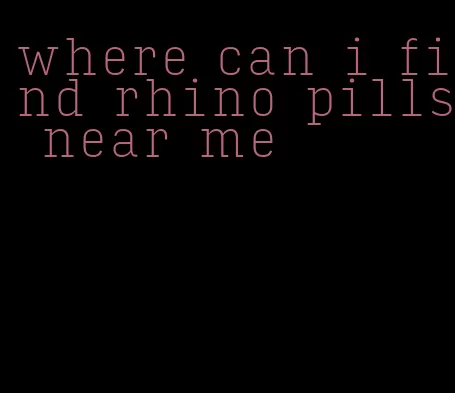 where can i find rhino pills near me