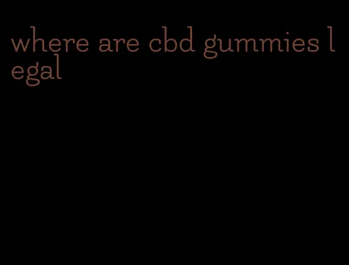 where are cbd gummies legal