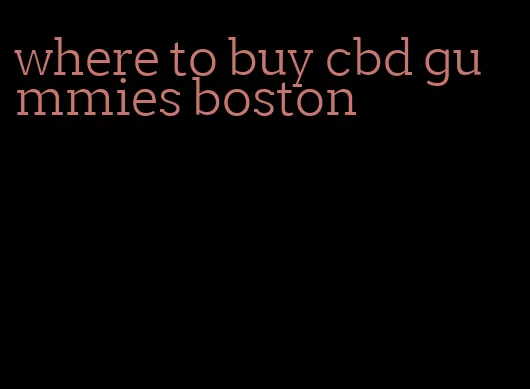 where to buy cbd gummies boston