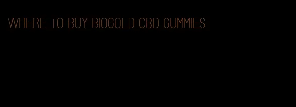 where to buy biogold cbd gummies