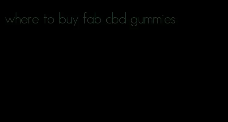 where to buy fab cbd gummies