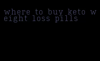 where to buy keto weight loss pills