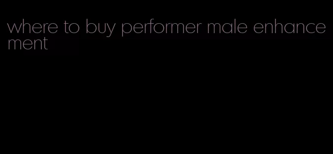 where to buy performer male enhancement