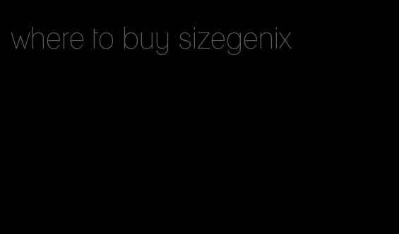 where to buy sizegenix