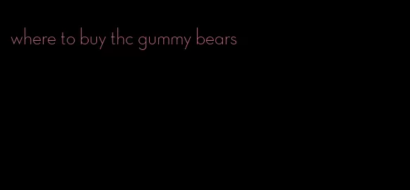 where to buy thc gummy bears