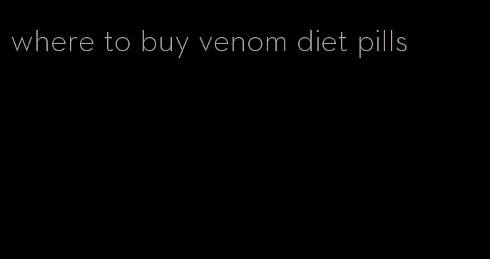 where to buy venom diet pills