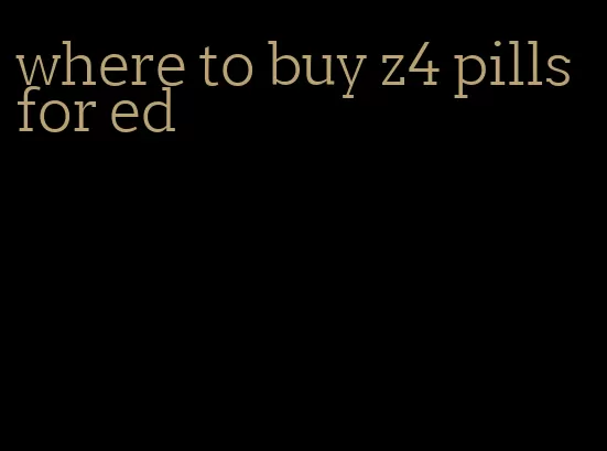 where to buy z4 pills for ed