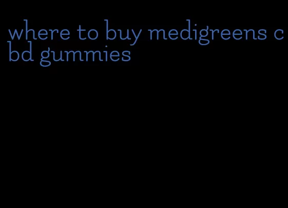 where to buy medigreens cbd gummies