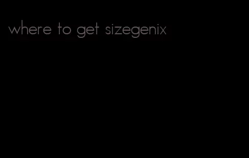 where to get sizegenix