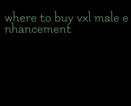 where to buy vxl male enhancement