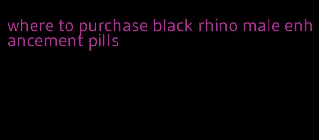 where to purchase black rhino male enhancement pills