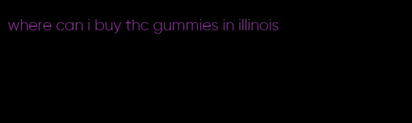 where can i buy thc gummies in illinois