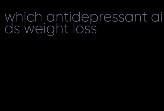 which antidepressant aids weight loss