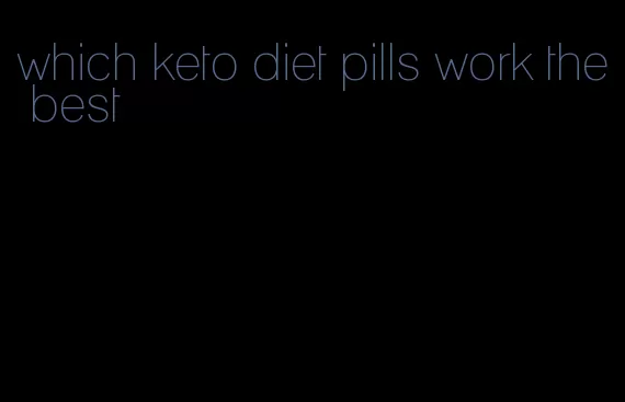 which keto diet pills work the best