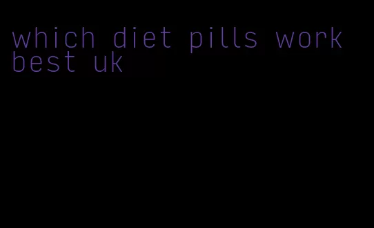 which diet pills work best uk