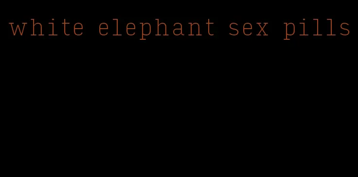 white elephant sex pills