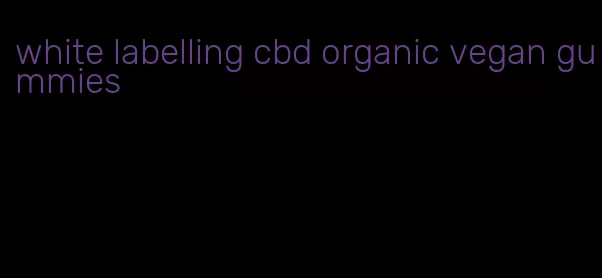 white labelling cbd organic vegan gummies