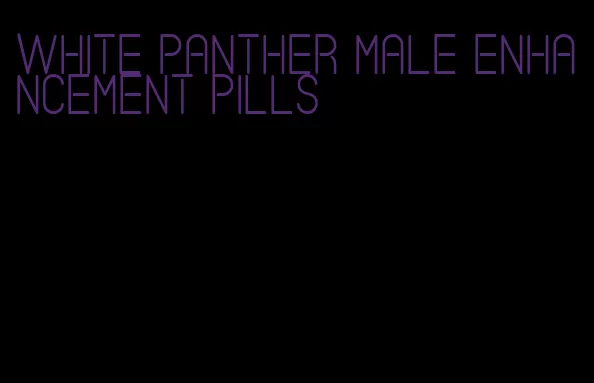 white panther male enhancement pills